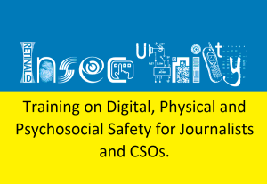 Training on Digital, Physical and Psychosocial Safety for Journalists and CSOs